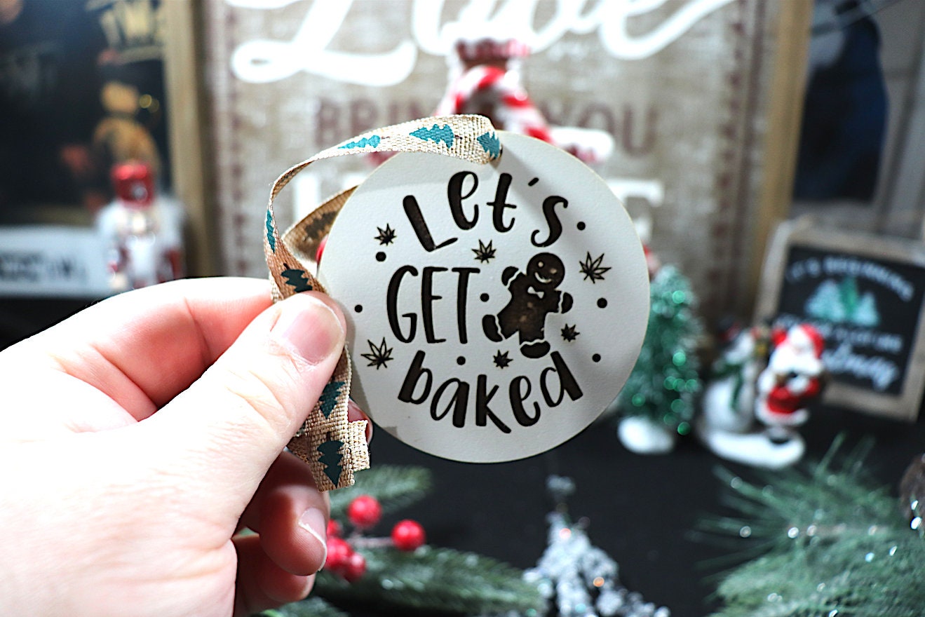 Let's Get Baked Wooden Christmas Tree Ornament (Christmas Present, Christmas Ornament, Secret Santa, Black Friday, Cyber Monday, Gift)