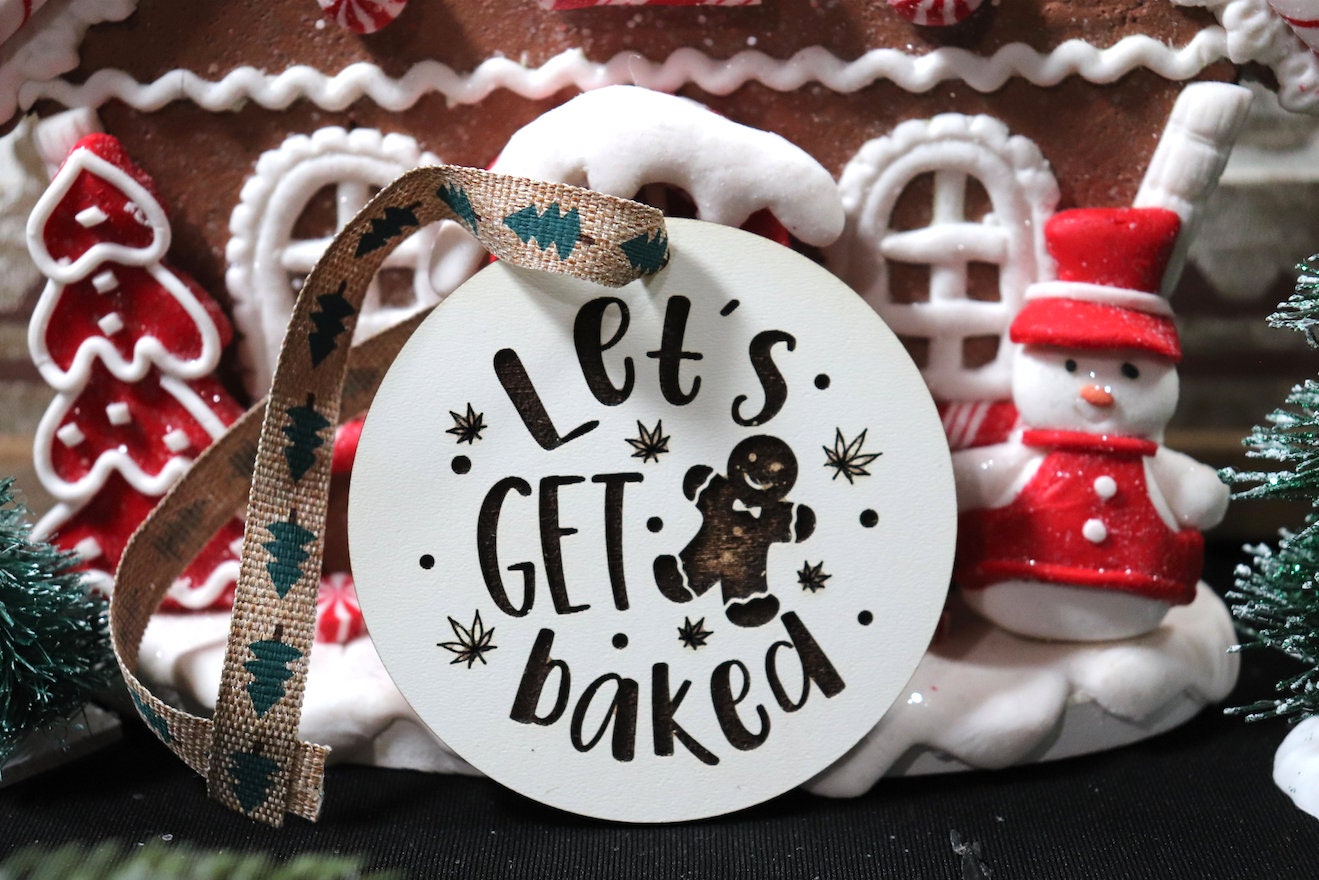 Let's Get Baked Wooden Christmas Tree Ornament (Christmas Present, Christmas Ornament, Secret Santa, Black Friday, Cyber Monday, Gift)