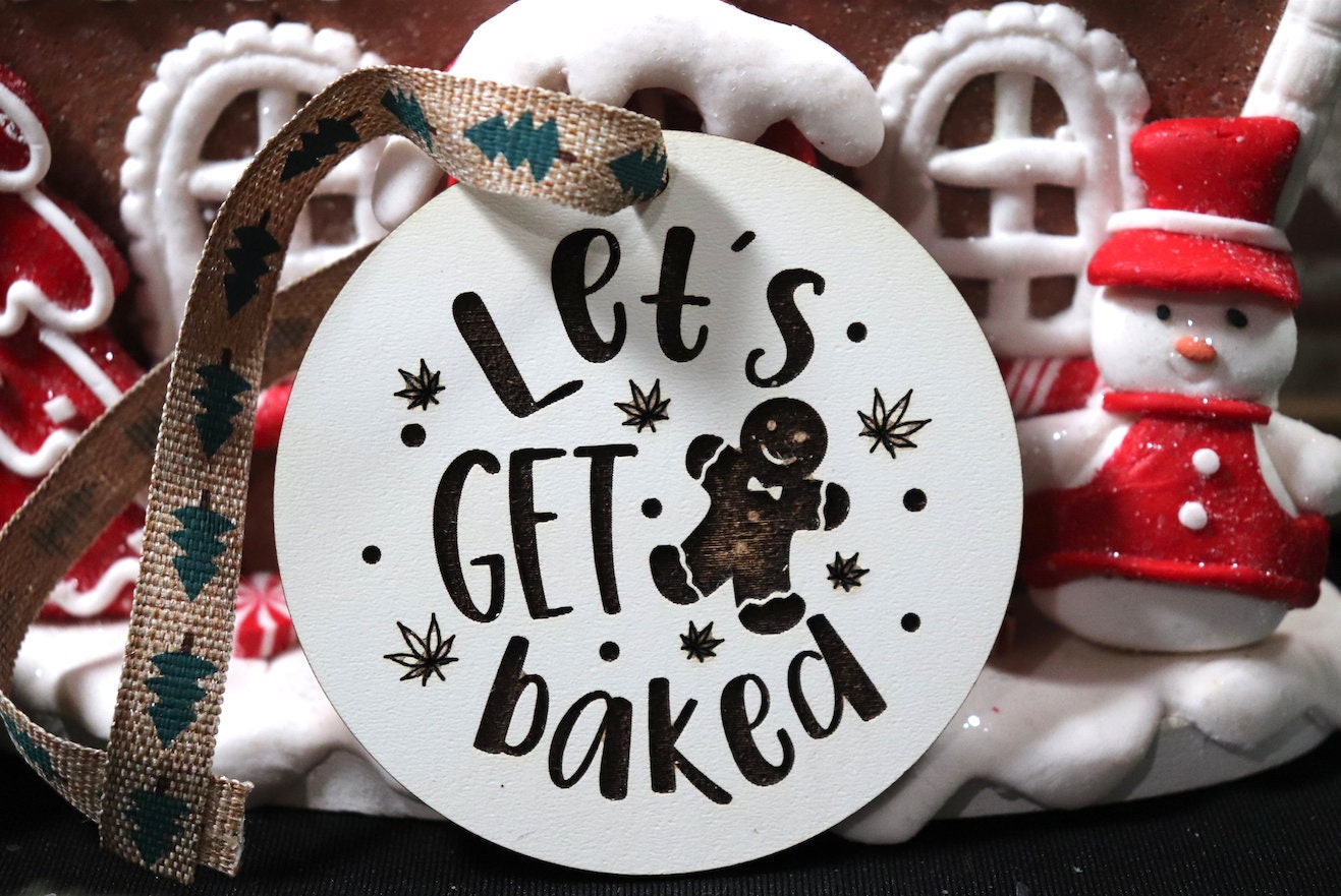 Let's Get Baked Wooden Christmas Tree Ornament (Christmas Present, Christmas Ornament, Secret Santa, Black Friday, Cyber Monday, Gift)